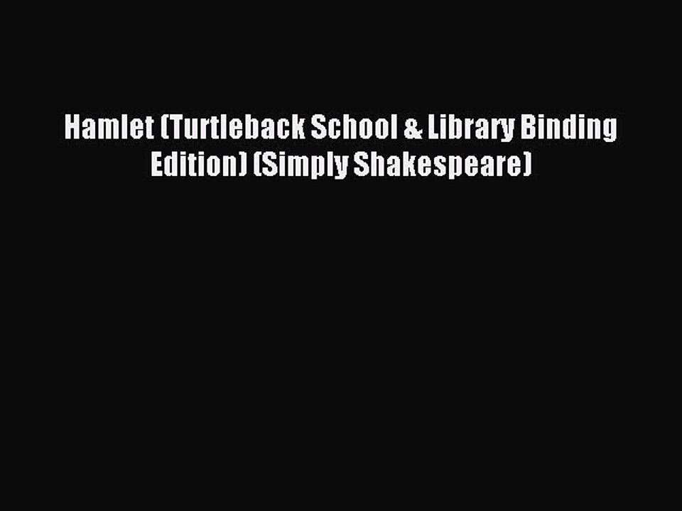 Read Hamlet (Turtleback School & Library Binding Edition) (Simply Shakespeare) Ebook Free