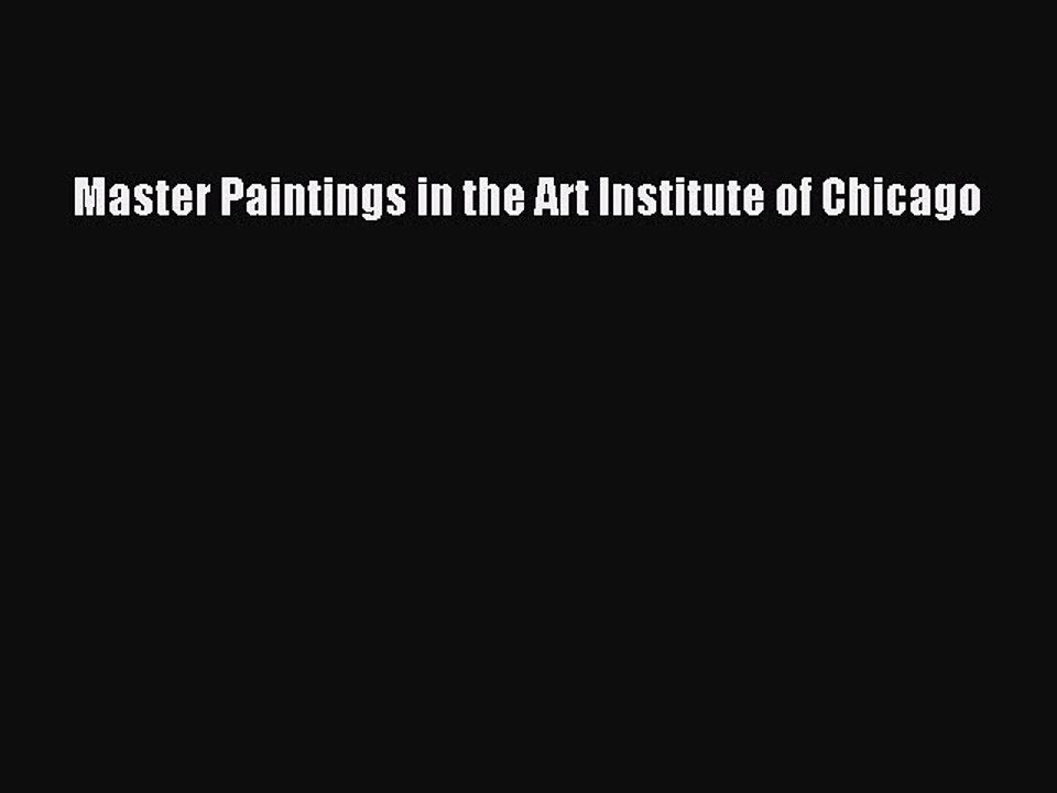 [Download PDF] Master Paintings in the Art Institute of Chicago PDF Free