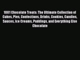 [DONWLOAD] 1001 Chocolate Treats: The Ultimate Collection of Cakes Pies Confections Drinks