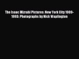 [Download PDF] The Isaac Mizrahi Pictures: New York City 1989-1993: Photographs by Nick Waplington