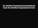 Read The 1333 Most Frequently Used Safety/Hazcom Terms (The 1333 Most Frequently Used Terms)