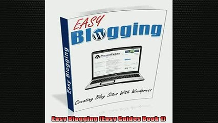READ book  Easy Blogging Easy Guides Book 1  FREE BOOOK ONLINE