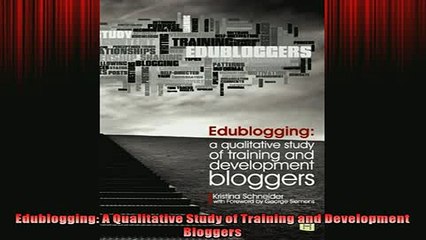 EBOOK ONLINE  Edublogging A Qualitative Study of Training and Development Bloggers  BOOK ONLINE