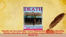 PDF  Death by Dumplings Cozy Mysteries Women Sleuths Series Garden Girls Christian Cozy Download Full Ebook