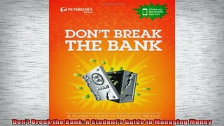 READ book  Dont Break the Bank A Students Guide to Managing Money Online Free