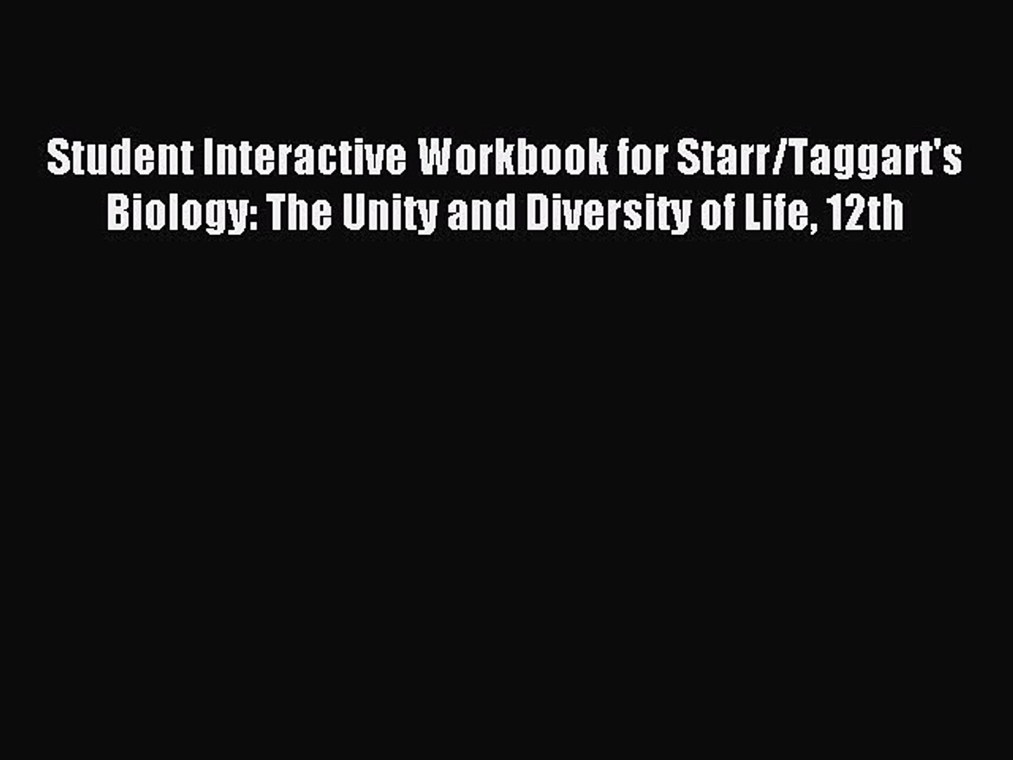 ⁣Read Student Interactive Workbook for Starr/Taggart's Biology: The Unity and Diversity of Life
