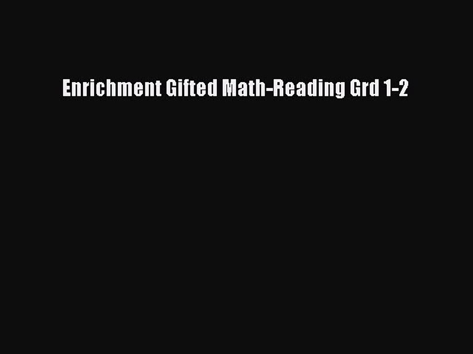 Read Enrichment Gifted Math-Reading Grd 1-2 Ebook Free