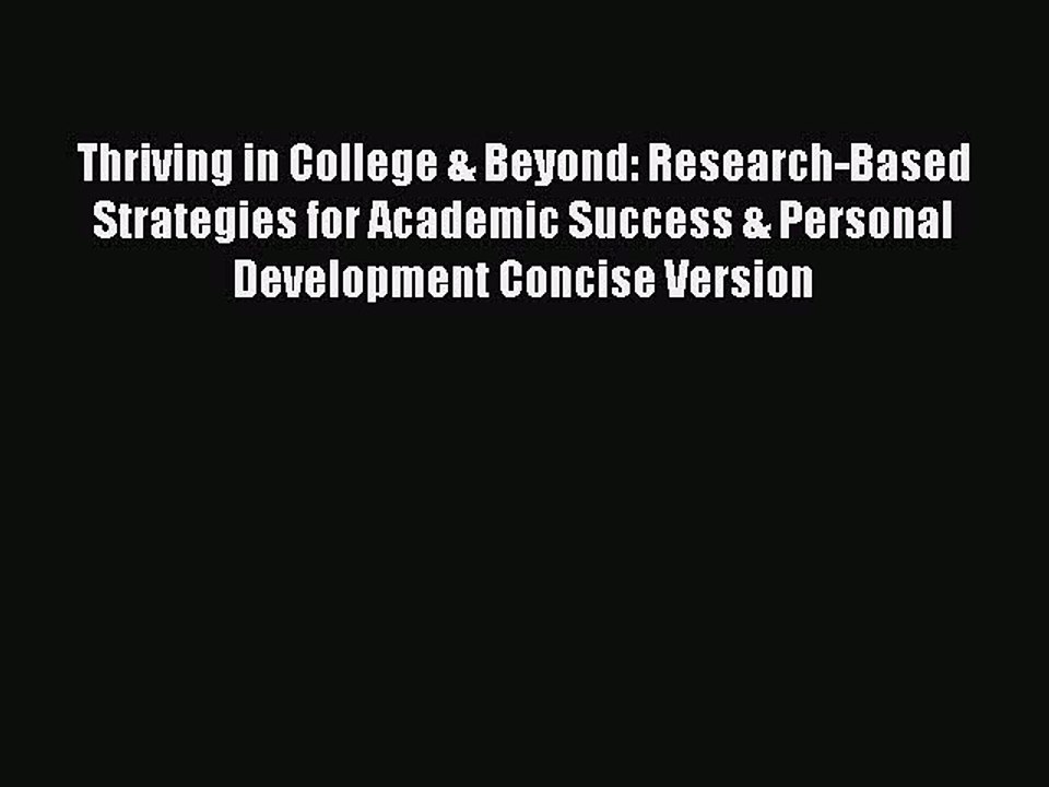 Read Thriving in College & Beyond: Research-Based Strategies for Academic Success & Personal