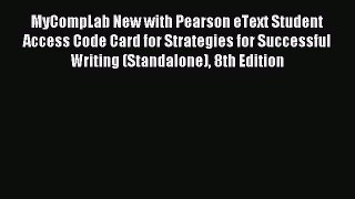 Read MyCompLab New with Pearson eText Student Access Code Card for Strategies for Successful