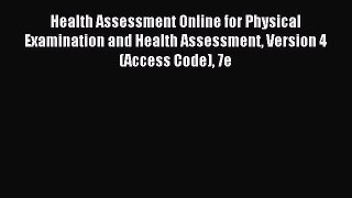 Read Health Assessment Online for Physical Examination and Health Assessment Version 4 (Access