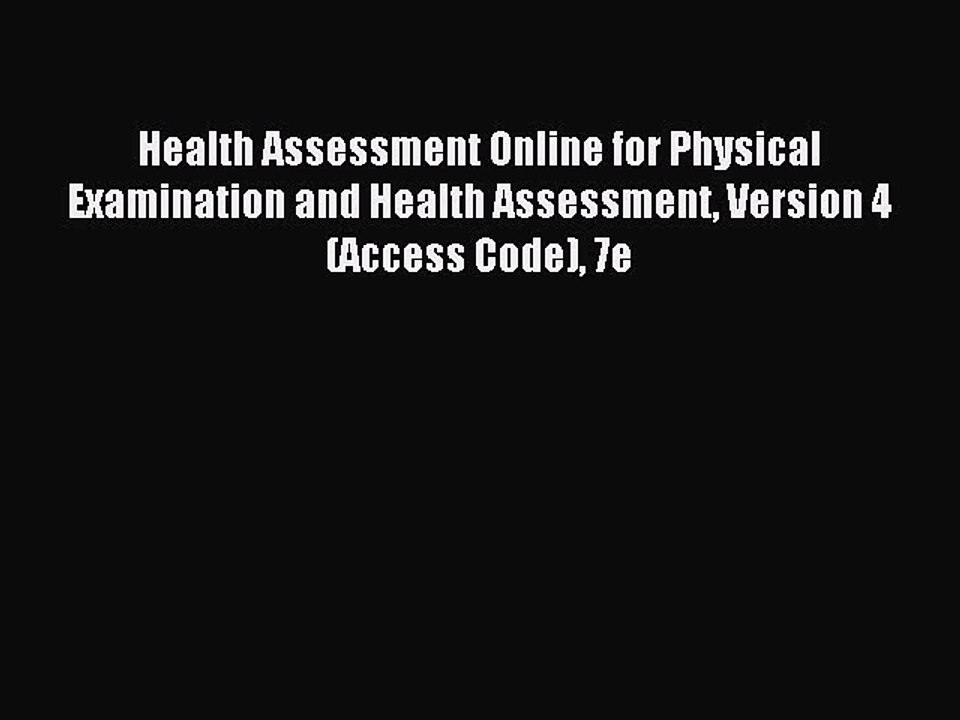 Read Health Assessment Online for Physical Examination and Health Assessment Version 4 (Access
