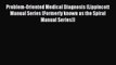 Read Problem-Oriented Medical Diagnosis (Lippincott Manual Series (Formerly known as the Spiral