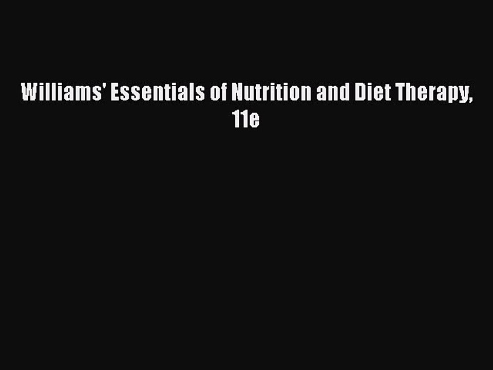 Read Williams' Essentials of Nutrition and Diet Therapy 11e Ebook Free