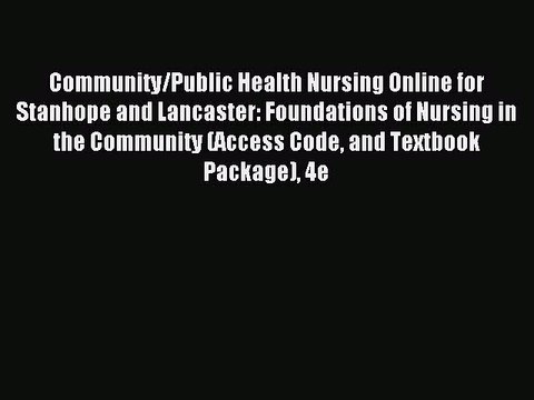Read Community/Public Health Nursing Online for Stanhope and Lancaster: Foundations of Nursing