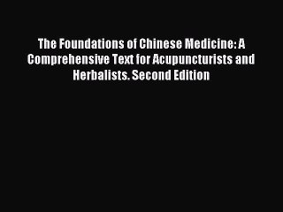 Read The Foundations of Chinese Medicine: A Comprehensive Text for Acupuncturists and Herbalists.