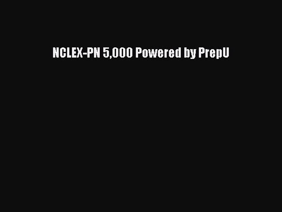 Read NCLEX-PN 5000 Powered by PrepU Ebook Free