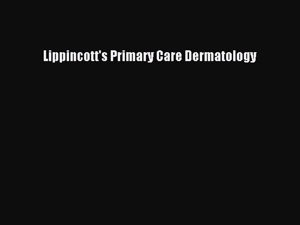 Download Lippincott's Primary Care Dermatology PDF Free