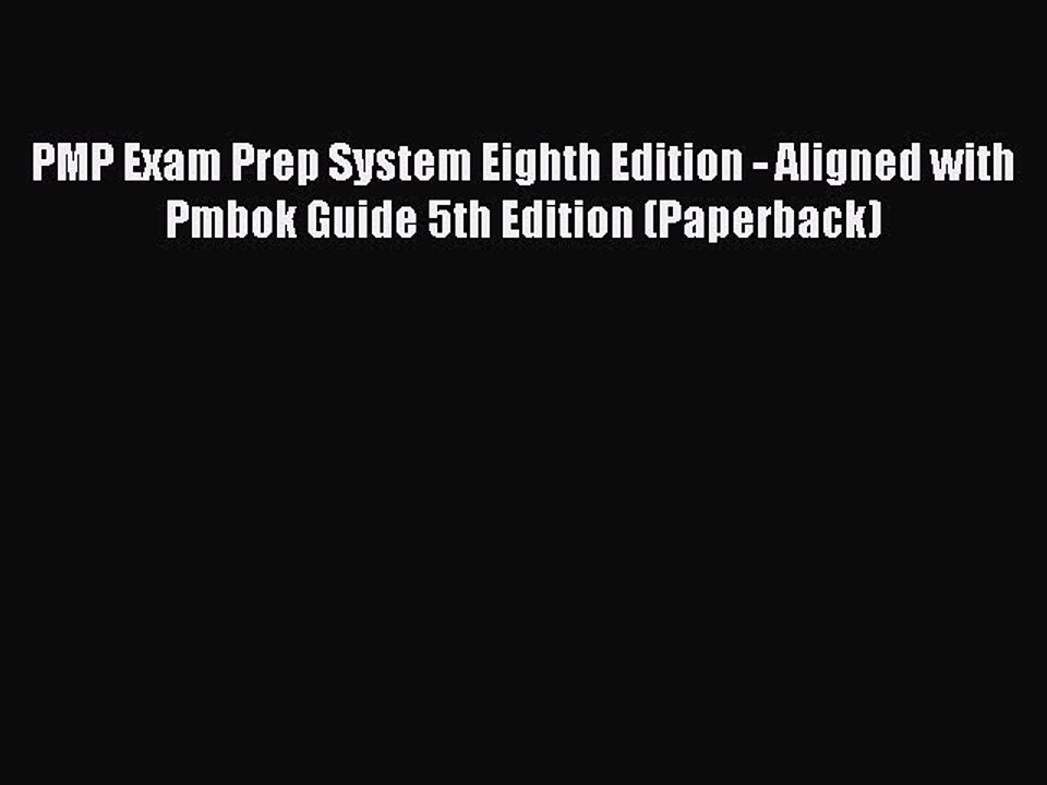 Read PMP Exam Prep System Eighth Edition - Aligned with Pmbok Guide 5th Edition (Paperback)