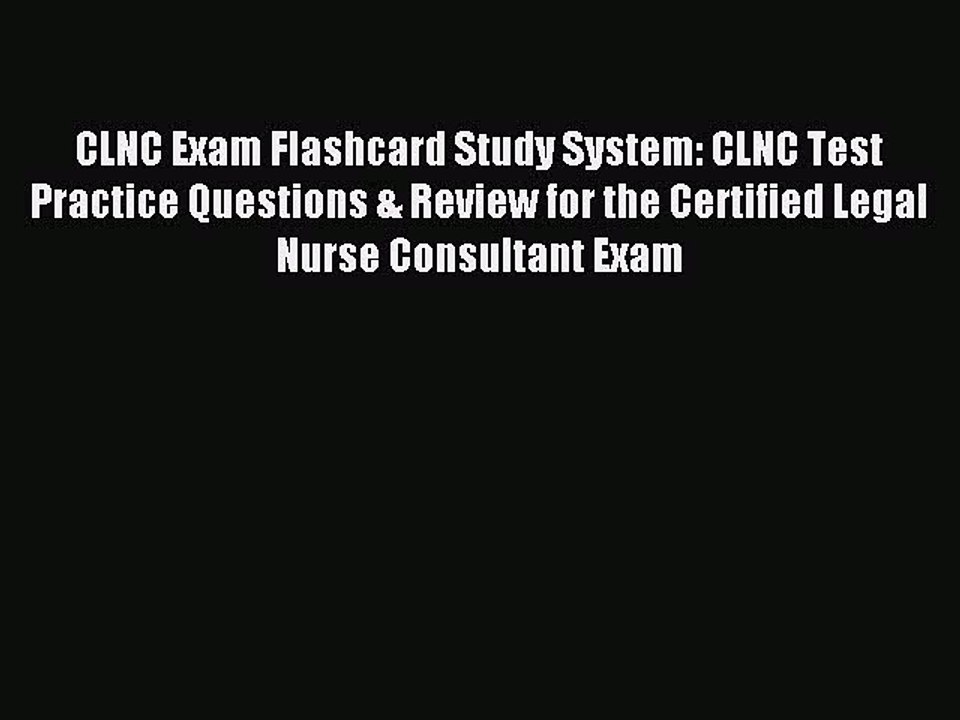 Read CLNC Exam Flashcard Study System: CLNC Test Practice Questions & Review for the Certified