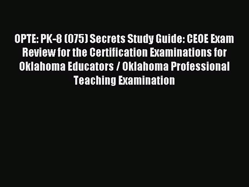 Read OPTE: PK-8 (075) Secrets Study Guide: CEOE Exam Review for the Certification Examinations