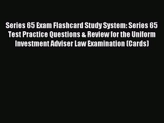 Read Series 65 Exam Flashcard Study System: Series 65 Test Practice Questions & Review for