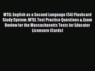 Read MTEL English as a Second Language (54) Flashcard Study System: MTEL Test Practice Questions