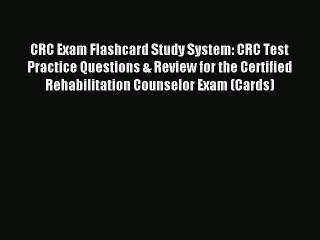 Read CRC Exam Flashcard Study System: CRC Test Practice Questions & Review for the Certified