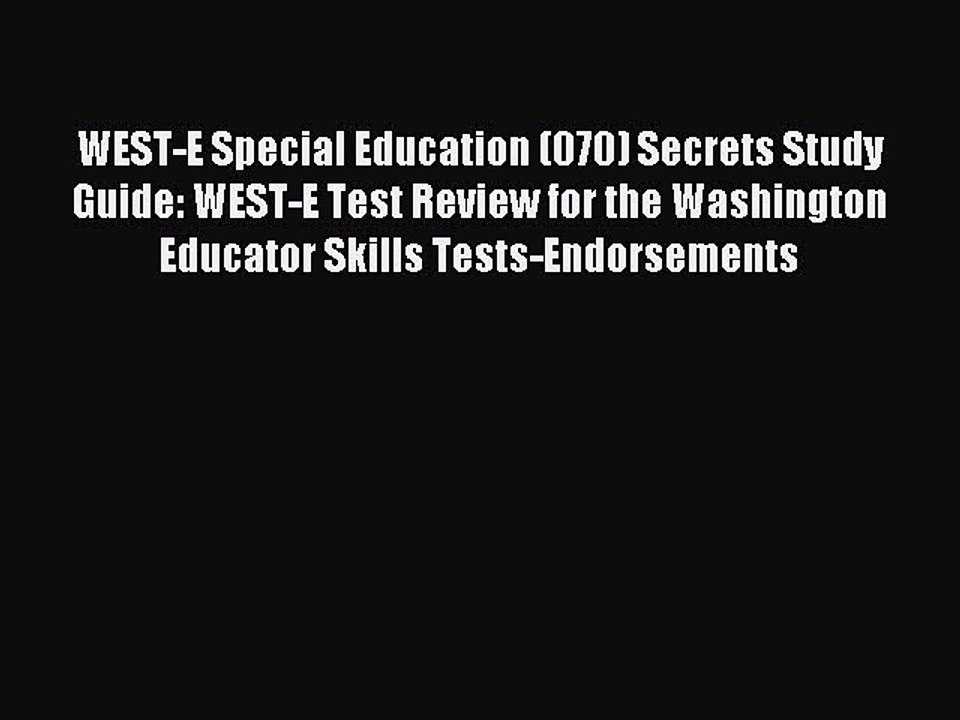 Download WEST-E Special Education (070) Secrets Study Guide: WEST-E Test Review for the Washington