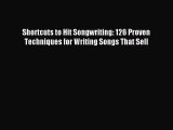[Download PDF] Shortcuts to Hit Songwriting: 126 Proven Techniques for Writing Songs That Sell
