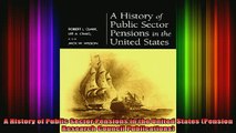 READ book  A History of Public Sector Pensions in the United States Pension Research Council Free Online