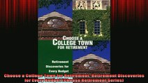 Downlaod Full PDF Free  Choose a College Town for Retirement Retirement Discoveries for Every Budget Choose Full Free