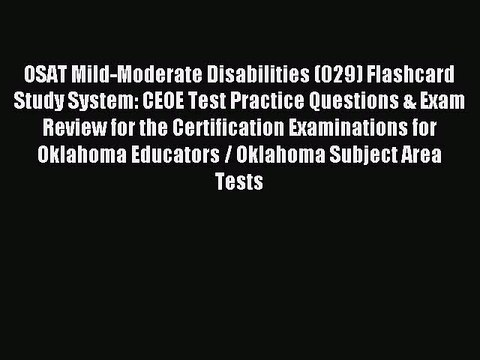 Read OSAT Mild-Moderate Disabilities (029) Flashcard Study System: CEOE Test Practice Questions