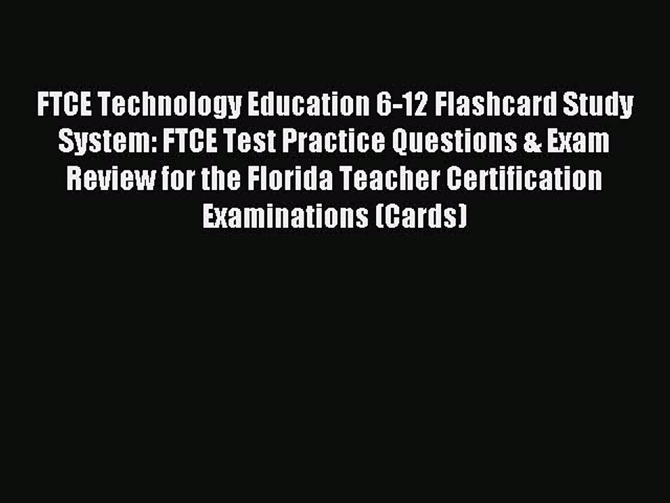 Download FTCE Technology Education 6-12 Flashcard Study System: FTCE Test Practice Questions