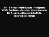 Download WEST-E Biology (022) Flashcard Study System: WEST-E Test Practice Questions & Exam