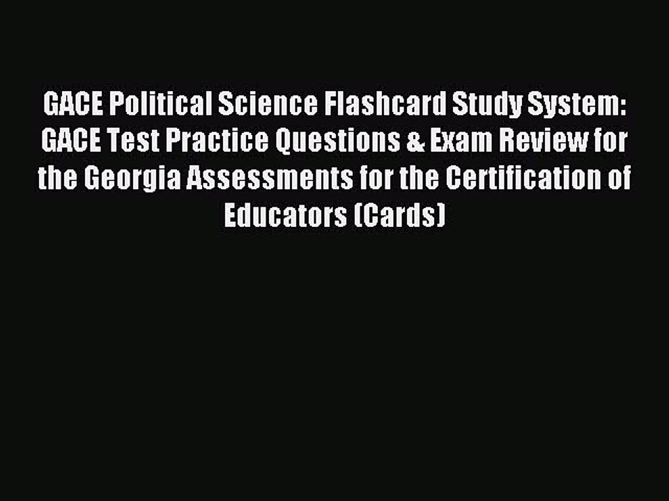 Read GACE Political Science Flashcard Study System: GACE Test Practice Questions & Exam Review