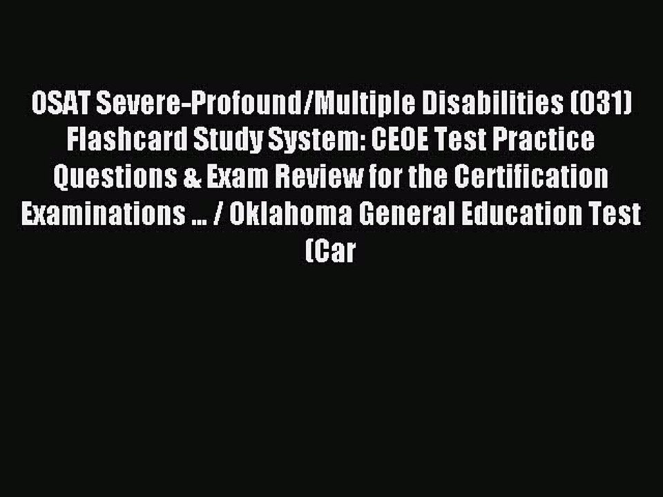 Read OSAT Severe-Profound/Multiple Disabilities (031) Flashcard Study System: CEOE Test Practice