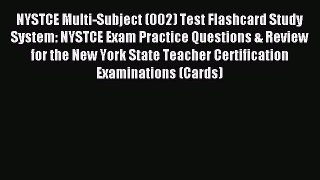 Read NYSTCE Multi-Subject (002) Test Flashcard Study System: NYSTCE Exam Practice Questions