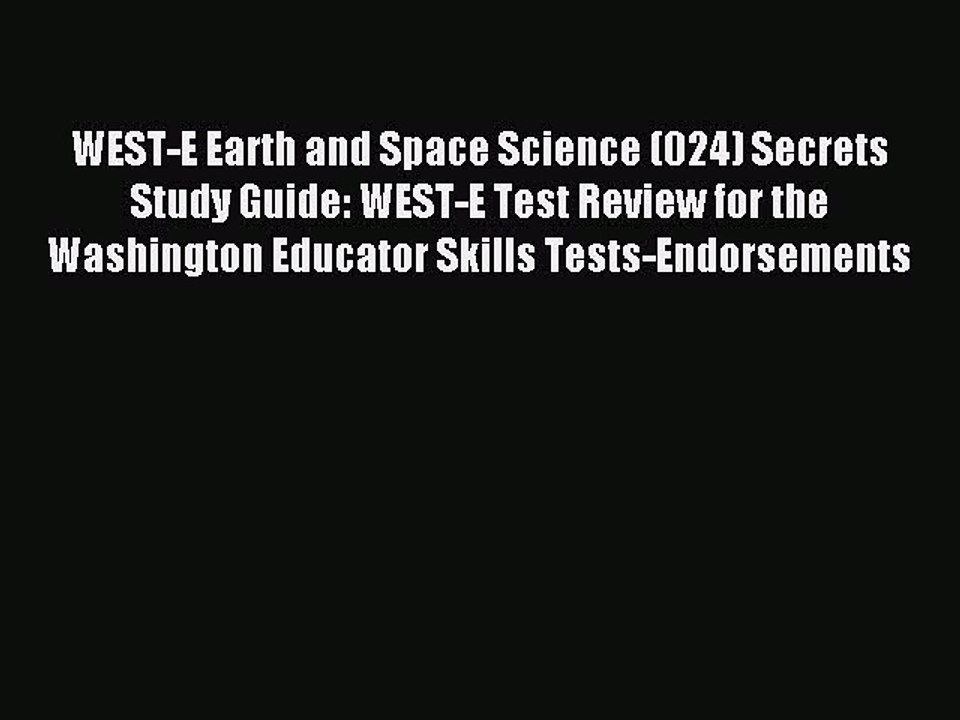 Read WEST-E Earth and Space Science (024) Secrets Study Guide: WEST-E Test Review for the Washington