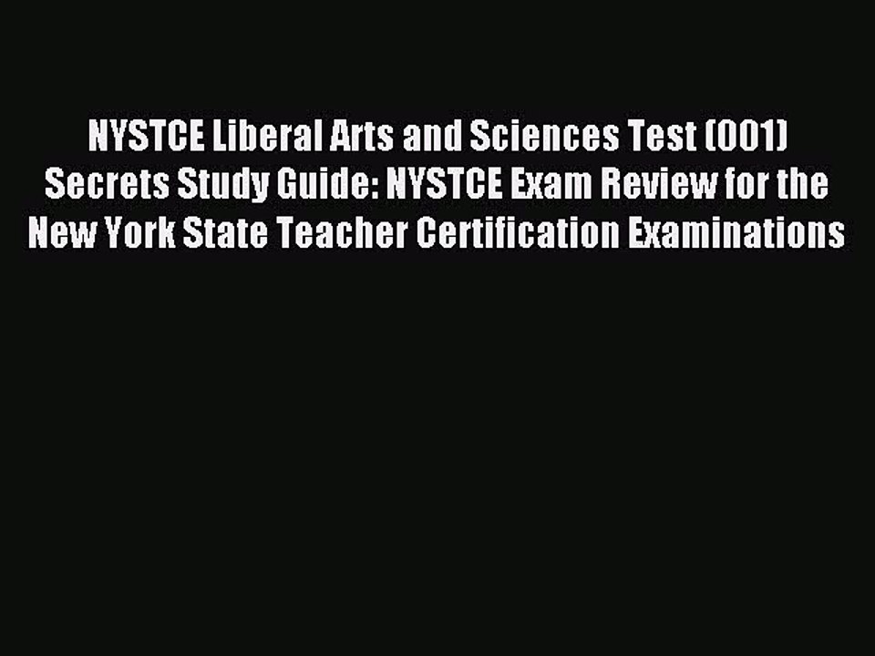 Read NYSTCE Liberal Arts and Sciences Test (001) Secrets Study Guide: NYSTCE Exam Review for