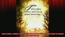 READ book  Fairy tales Fables and Facts about Investing And How to Know Whats What Full EBook