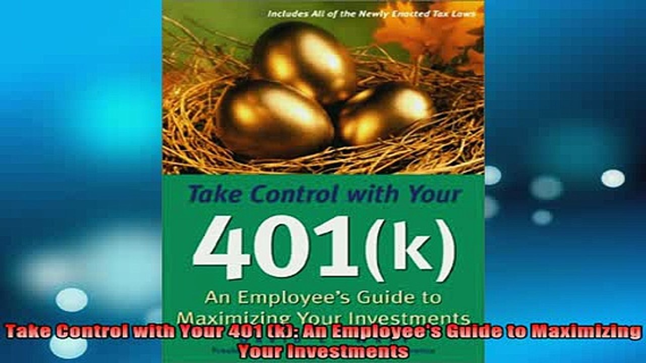 READ book  Take Control with Your 401 k An Employees Guide to Maximizing Your Investments Online Free
