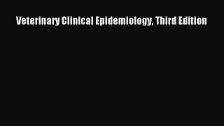 Read Veterinary Clinical Epidemiology Third Edition Ebook Free