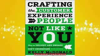 READ book  Crafting the Customer Experience For People Not Like You How to Delight and Engage the Full EBook