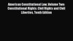 Read American Constitutional Law Volume Two: Constitutional Rights: Civil Rights and Civil