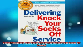 READ book  Delivering Knock Your Socks Off Service Knock Your Socks Off Series Free Online