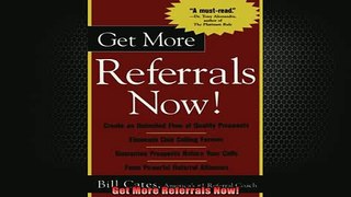 READ book  Get More Referrals Now Full Free