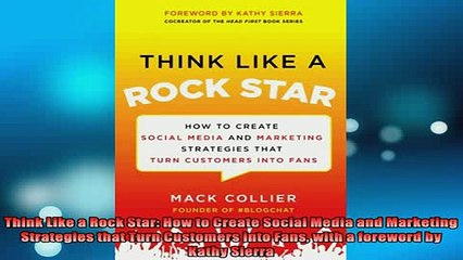 READ book  Think Like a Rock Star How to Create Social Media and Marketing Strategies that Turn Free Online