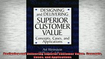 READ book  Designing and Delivering Superior Customer Value  Concepts Cases and Applications Full EBook