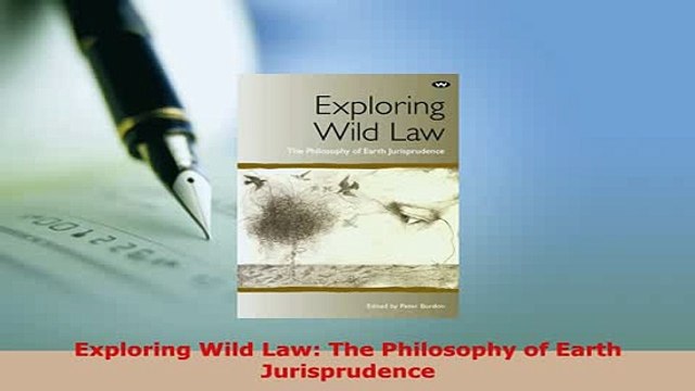 PDF Exploring Wild Law The Philosophy of Earth Jurisprudence EBook