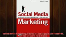 READ book  Social Media Marketing Strategies for Engaging in Facebook Twitter  Other Social Media Full EBook